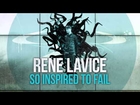 Rene LaVice - So Inspired To Fail (Official)