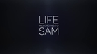 Life According To Sam - Trailer