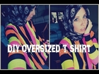 Over Sized T-Shirt Tutorial DIY