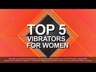Top 5 Vibrators for Women | Best of Adam and Eve Vibrators | Top Rated Vibrators Reviews