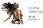 Senor Verano - Blue Angels (Music Video)