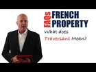 French Property FAQs: What Does 'Traversant' Mean?
