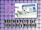Brother PE770 5x7 inch Embroidery-Only Machine - Best Embroidery Machine Reviews