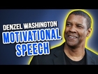 Denzel Washington The Greatest Motivational Speech Ever